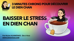 Lire la suite à propos de l’article EPISODE 3 – Baisser le stress en Dien Chan