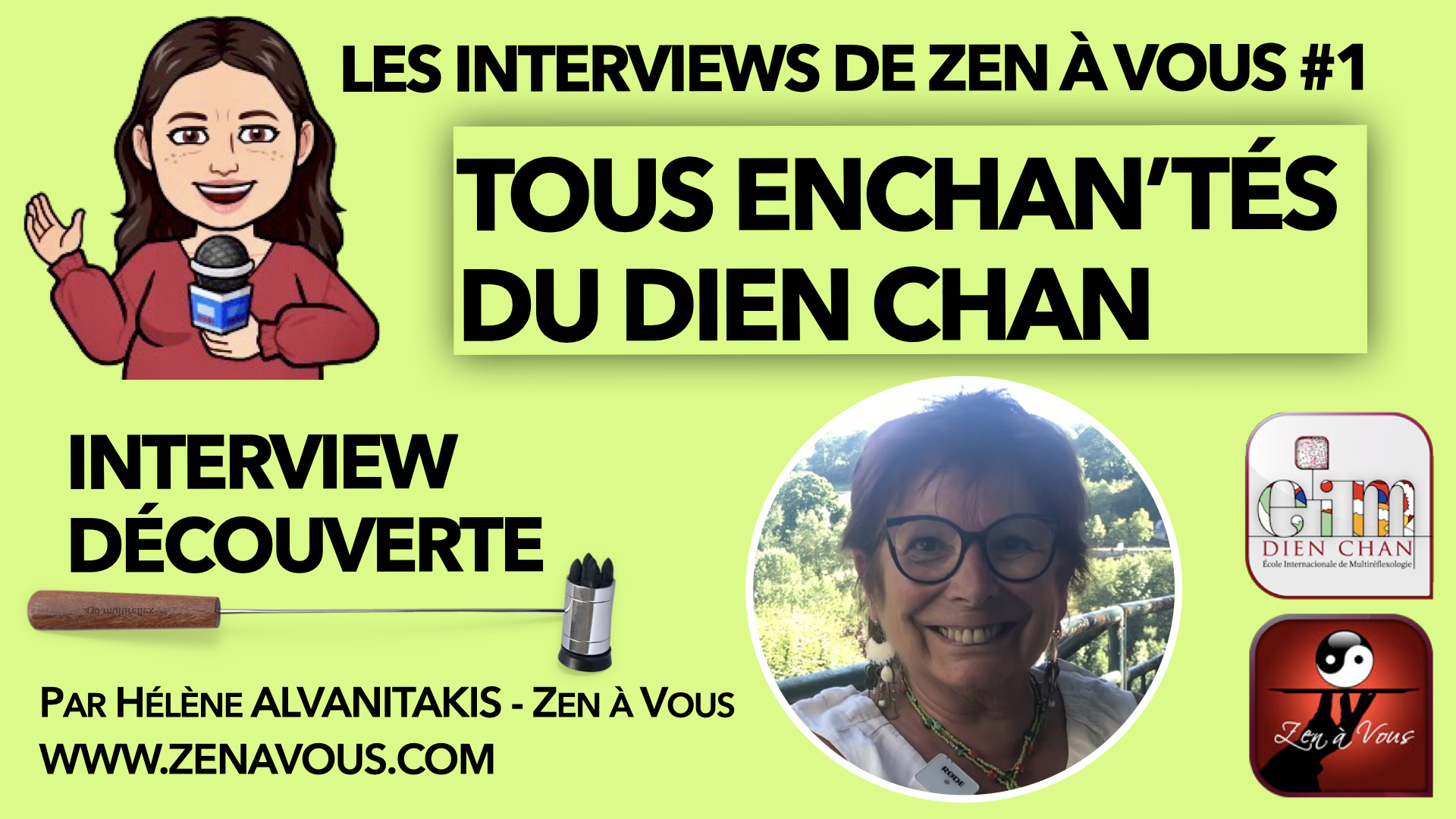 You are currently viewing Les Interviews de Zen à Vous